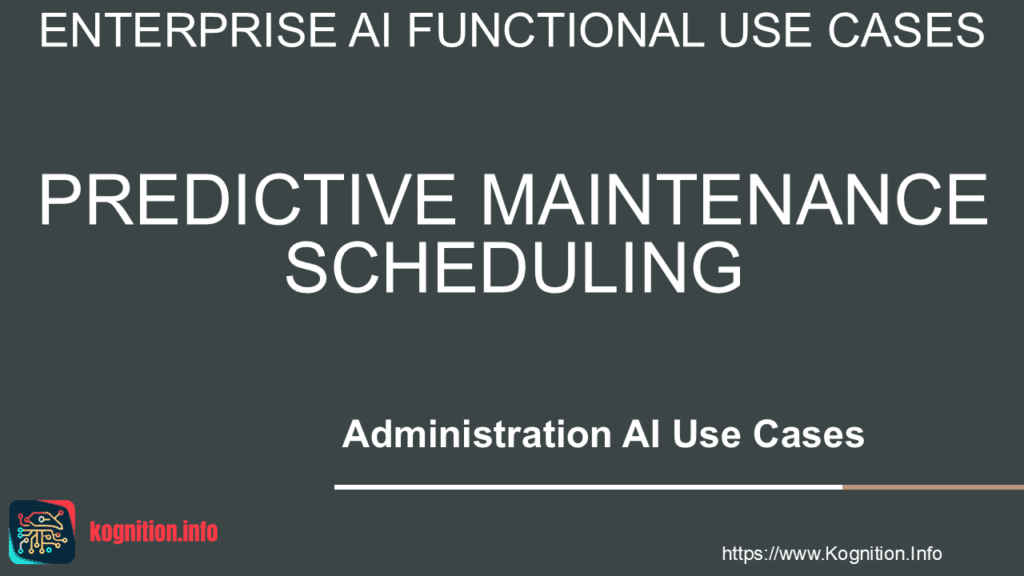 Predictive Maintenance Scheduling