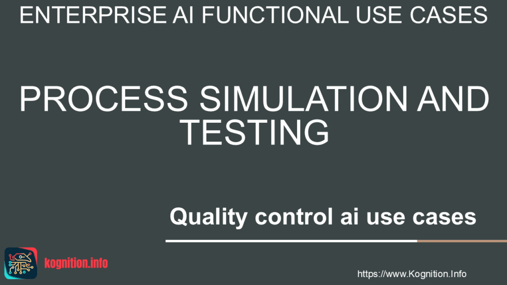 Process Simulation and Testing
