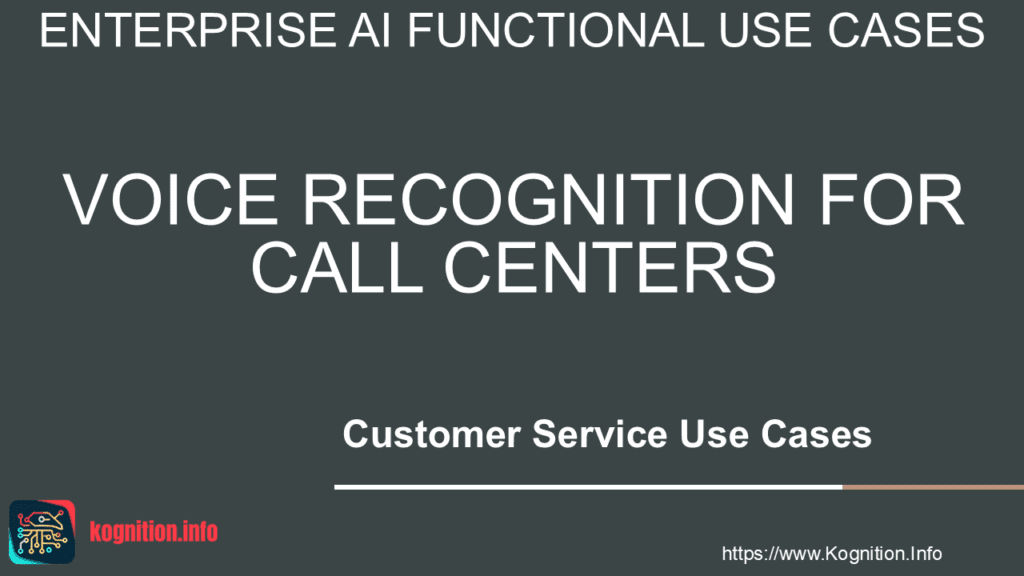 Voice Recognition for Call Centers