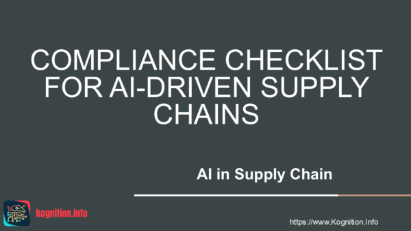 Compliance Checklist for AI-Driven Supply Chains