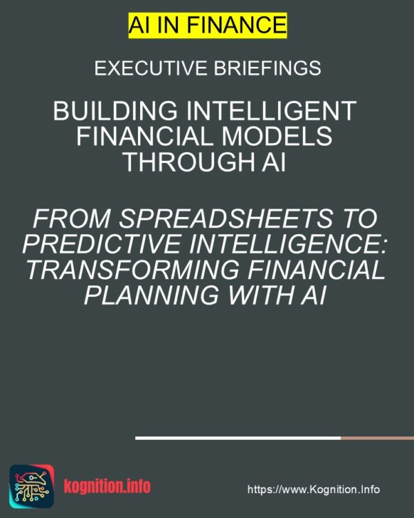 Building Intelligent Financial Models Through AI