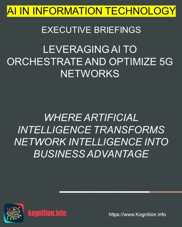 Leveraging AI to Orchestrate and Optimize 5G Networks