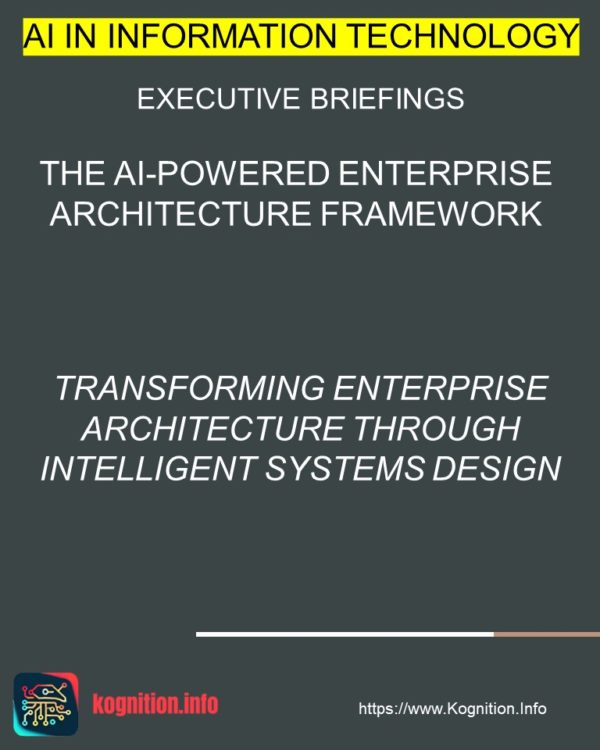 The AI-Powered Enterprise Architecture Framework