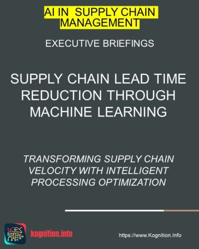Supply Chain Lead Time Reduction Through Machine Learning