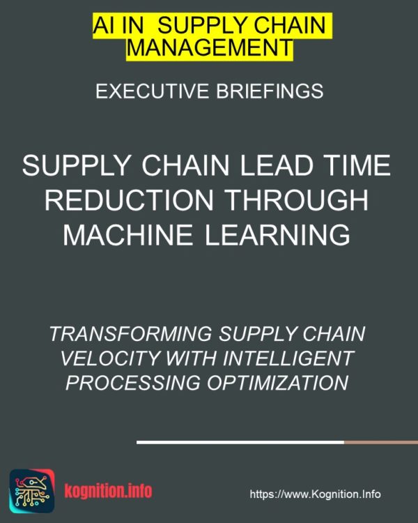 Supply Chain Lead Time Reduction Through Machine Learning
