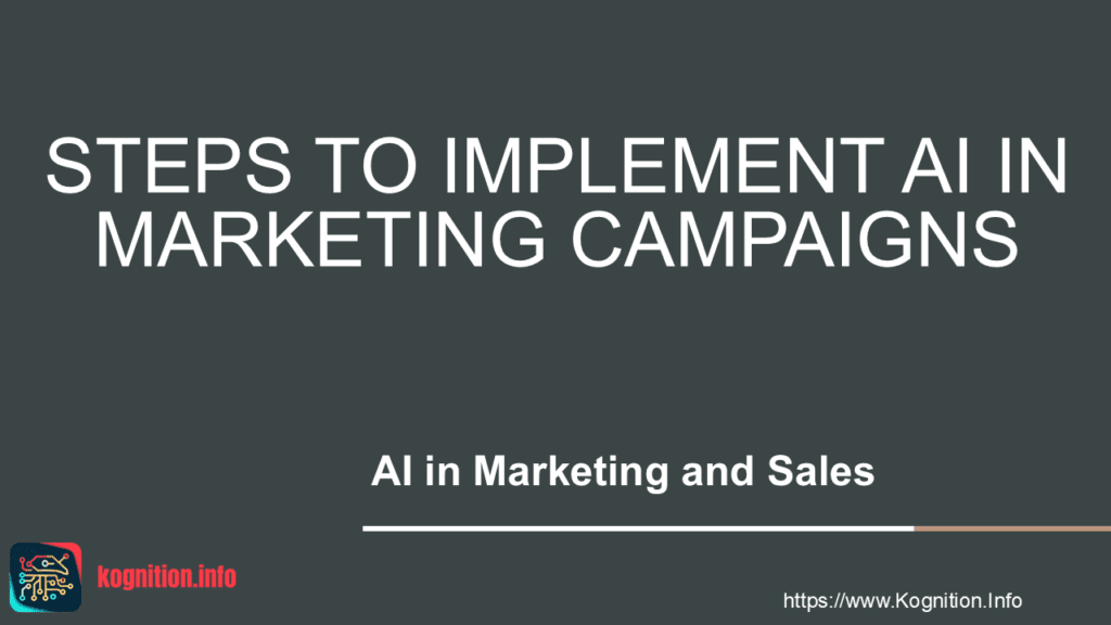 Steps to Implement AI in Marketing Campaigns