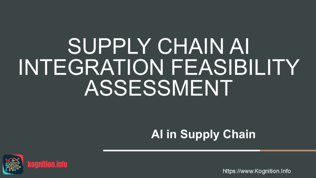 Supply Chain AI Integration Feasibility Assessment