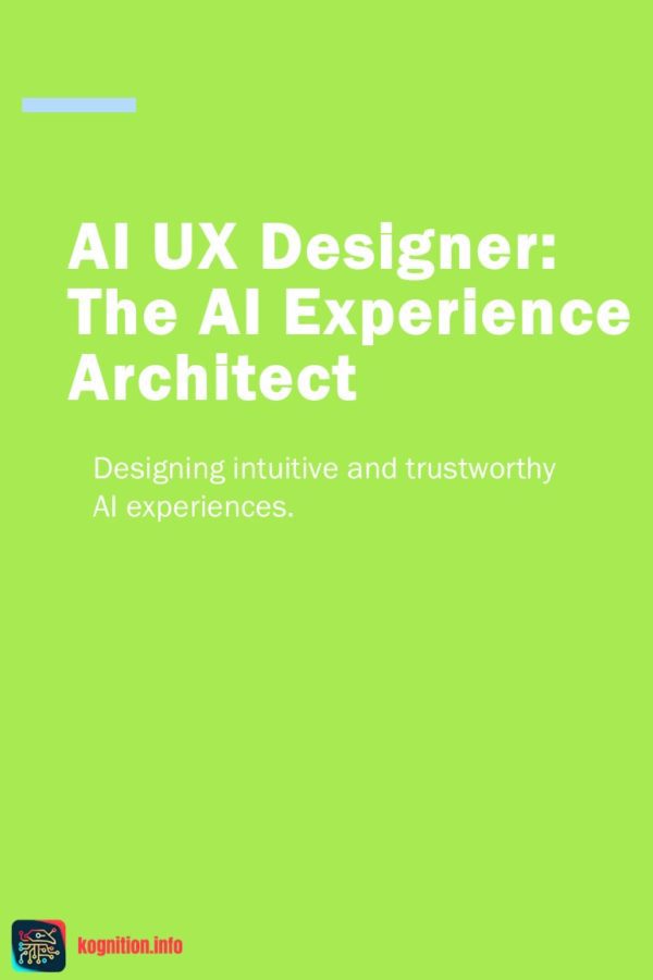 AI UX Designer: The AI Experience Architect