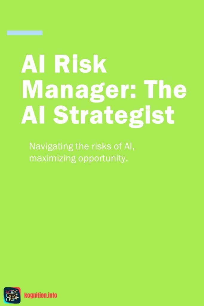 AI Risk Manager: The AI Strategist