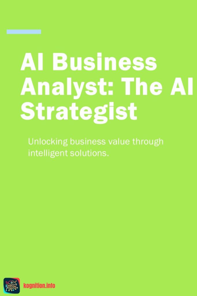 AI Business Analyst: The AI Strategist