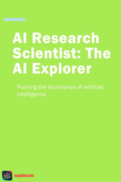 AI Research Scientist: The AI Explorer