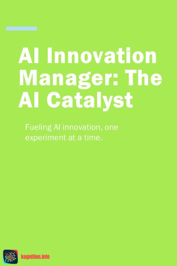 AI Innovation Manager: The AI Catalyst