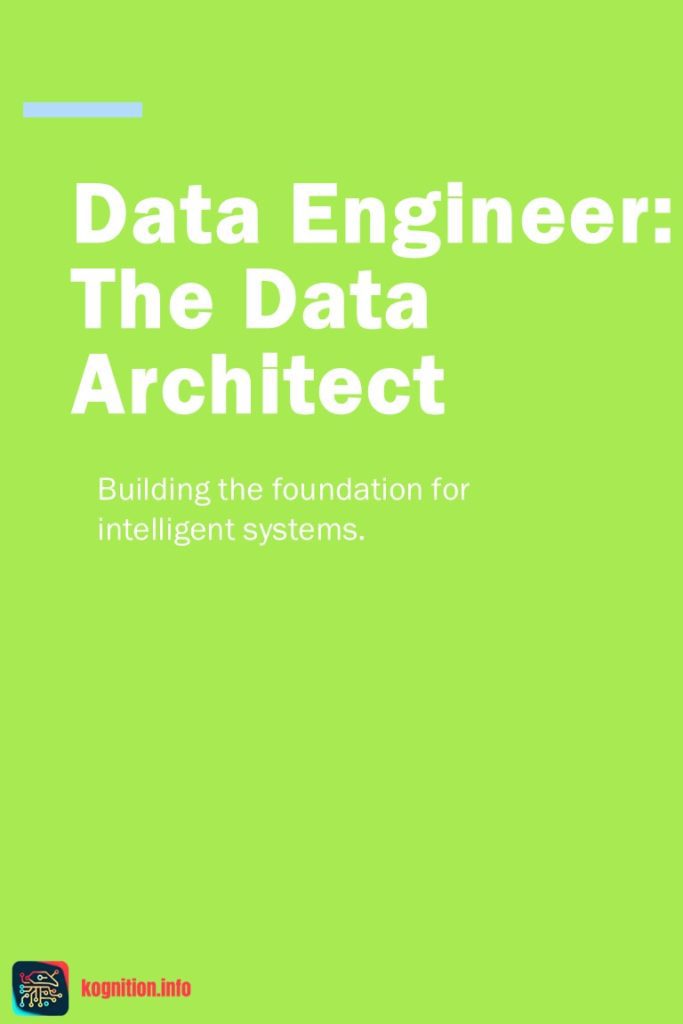 Data Engineer: The Data Architect