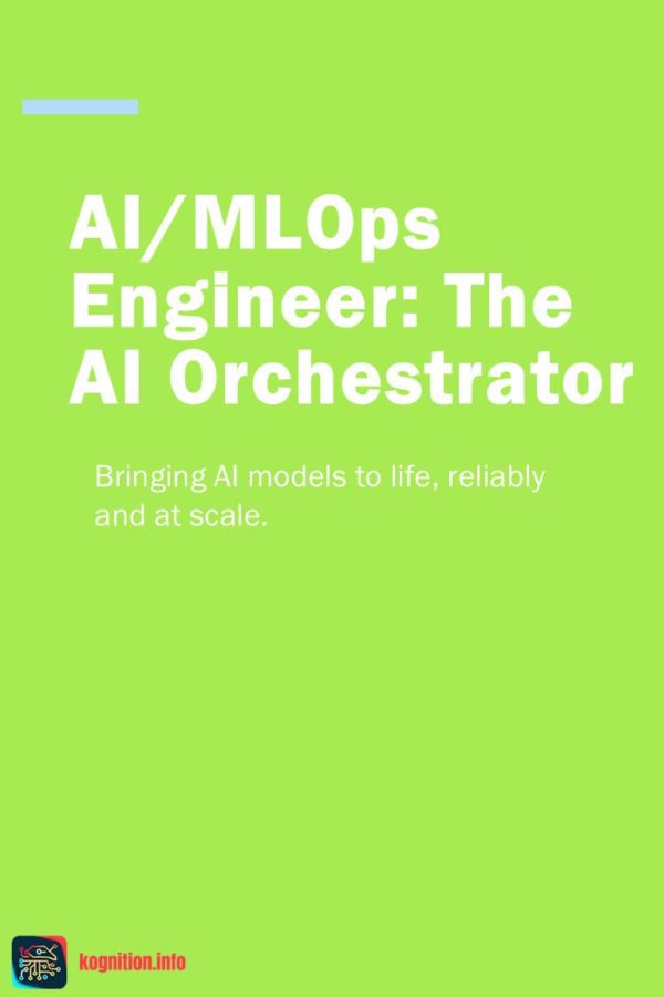 AI/MLOps Engineer: The AI Orchestrator