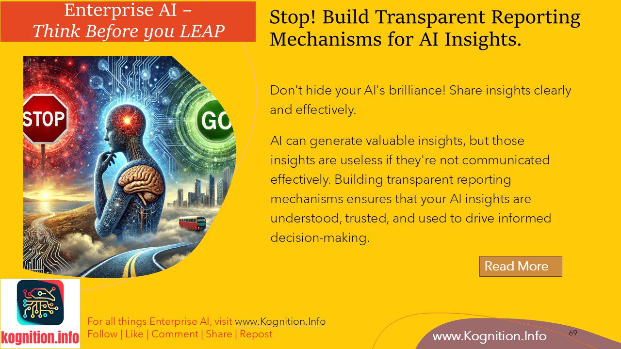 Stop! Build Transparent Reporting Mechanisms for AI Insights.