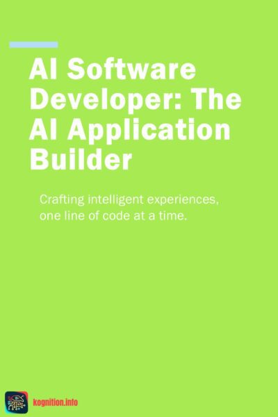 AI Software Developer: The AI Application Builder