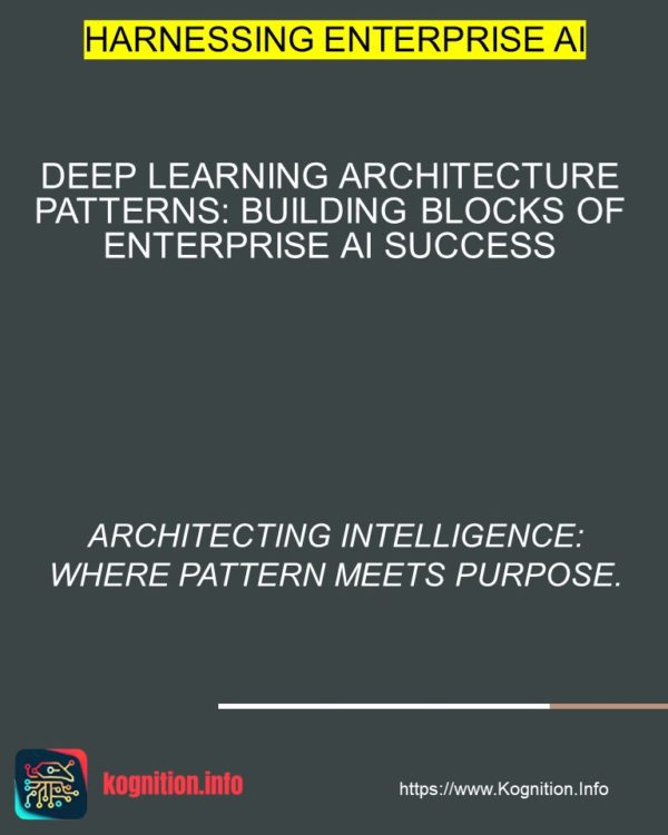 Deep Learning Architecture Patterns