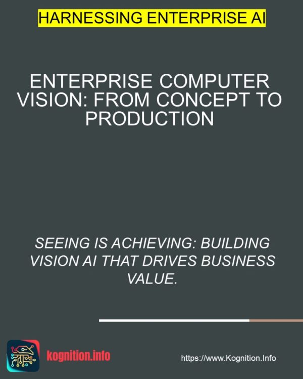 Enterprise Computer Vision