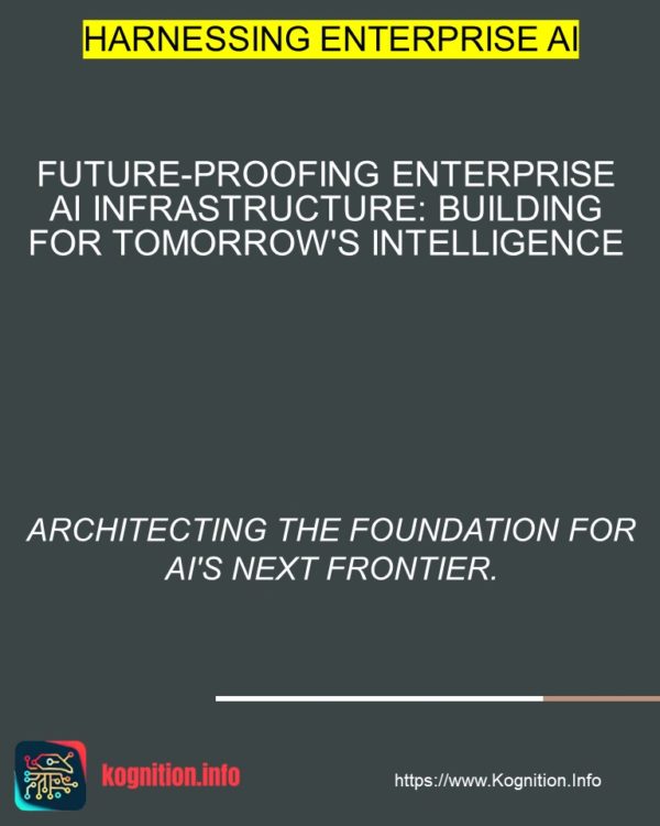 Future-Proofing Enterprise AI Infrastructure