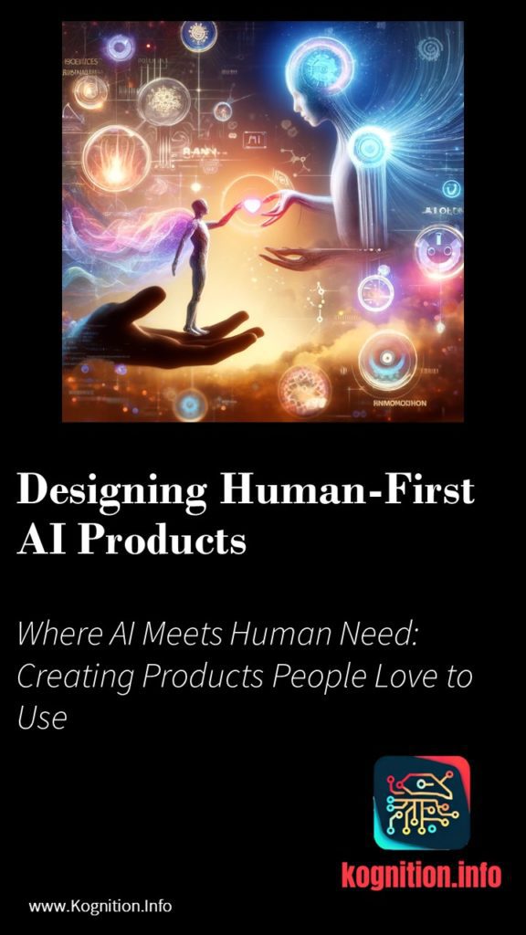 Designing Human-First AI Products