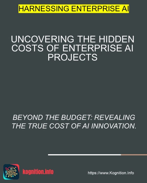 Uncovering the Hidden Costs of Enterprise AI Projects