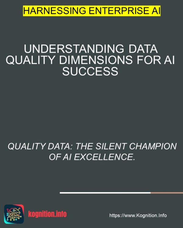 Understanding Data Quality Dimensions for AI Success