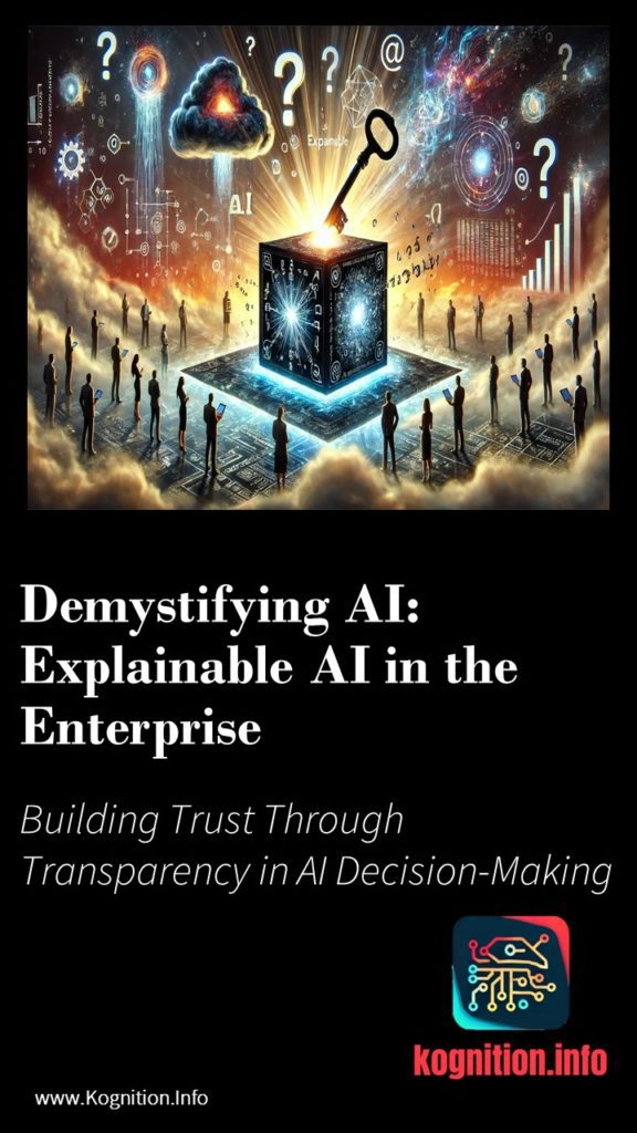 Demystifying AI: Explainable AI in the Enterprise