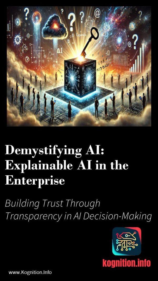 Demystifying AI: Explainable AI in the Enterprise
