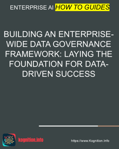 Building an Enterprise-Wide Data Governance Framework