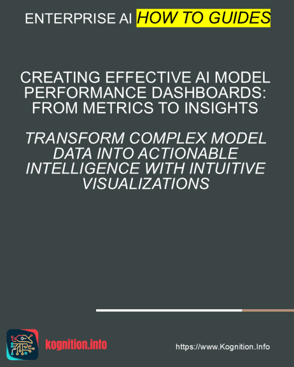 Creating Effective AI Model Performance Dashboards