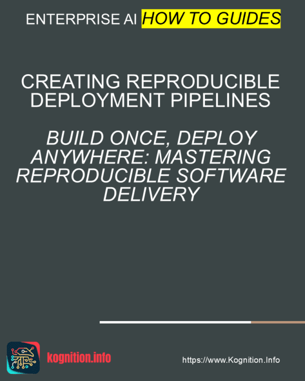 Creating Reproducible Deployment Pipelines