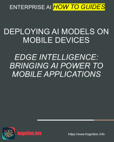 Deploying AI Models on Mobile Devices