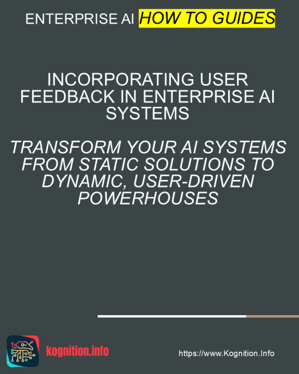 Incorporating User Feedback in Enterprise AI Systems
