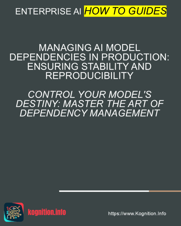 Managing AI Model Dependencies in Production