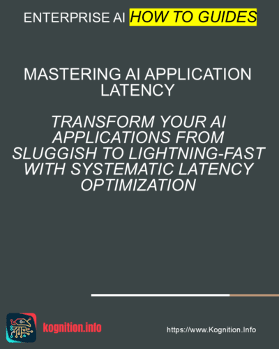 Mastering AI Application Latency