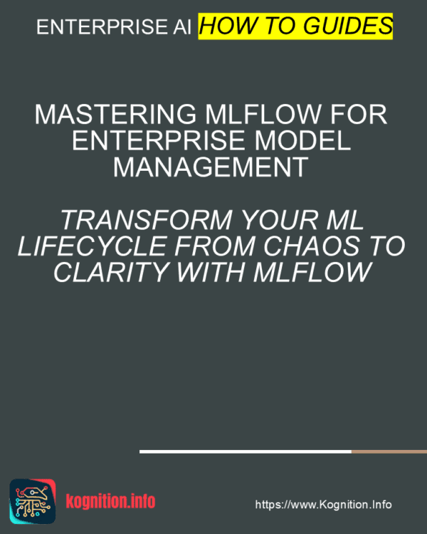 Mastering MLflow for Enterprise Model Management