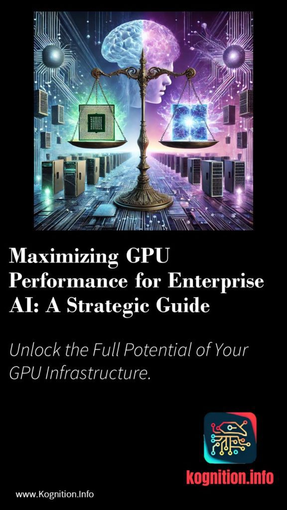 Maximizing GPU Performance for Enterprise AI