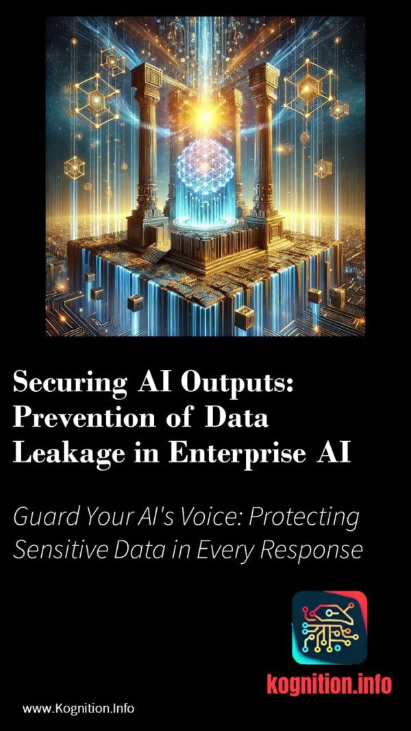 Securing AI Outputs: Prevention of Data Leakage in Enterprise AI