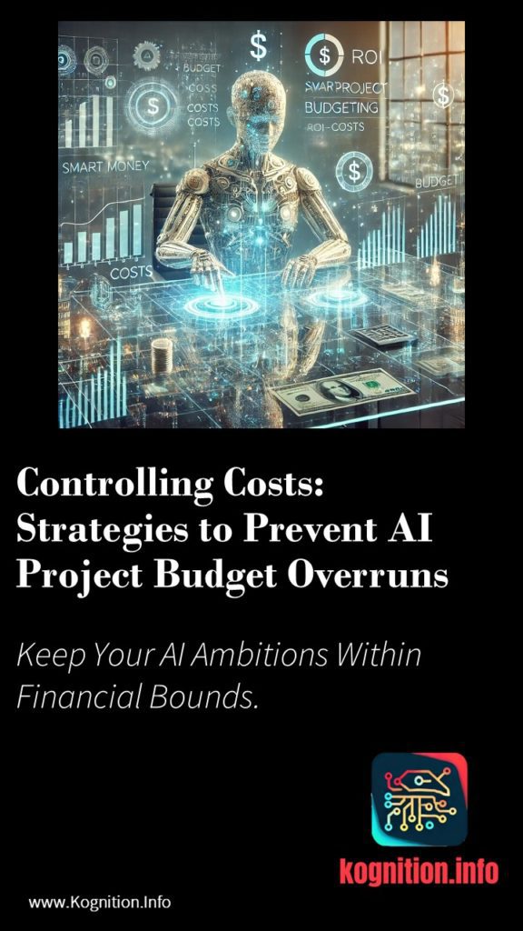 Controlling Costs: Strategies to Prevent AI Project Budget Overruns