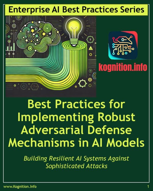 Implementing Robust Adversarial Defense Mechanisms in AI Models