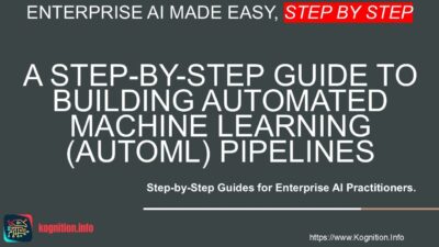 Building Automated Machine Learning (AutoML) Pipelines