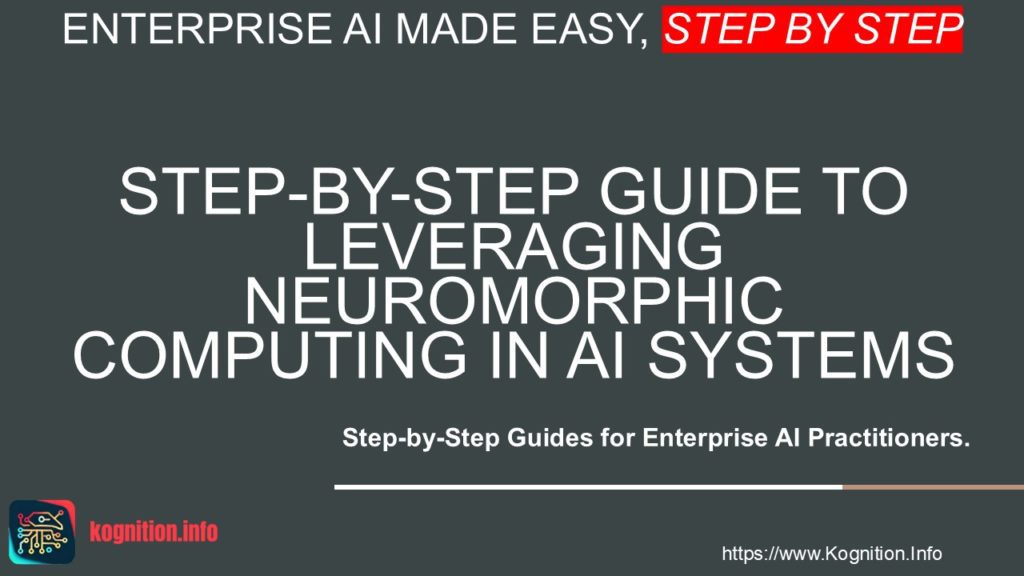 Leveraging Neuromorphic Computing in AI Systems