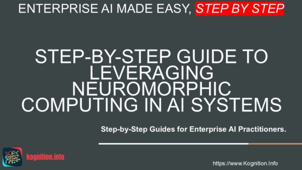 Leveraging Neuromorphic Computing in AI Systems