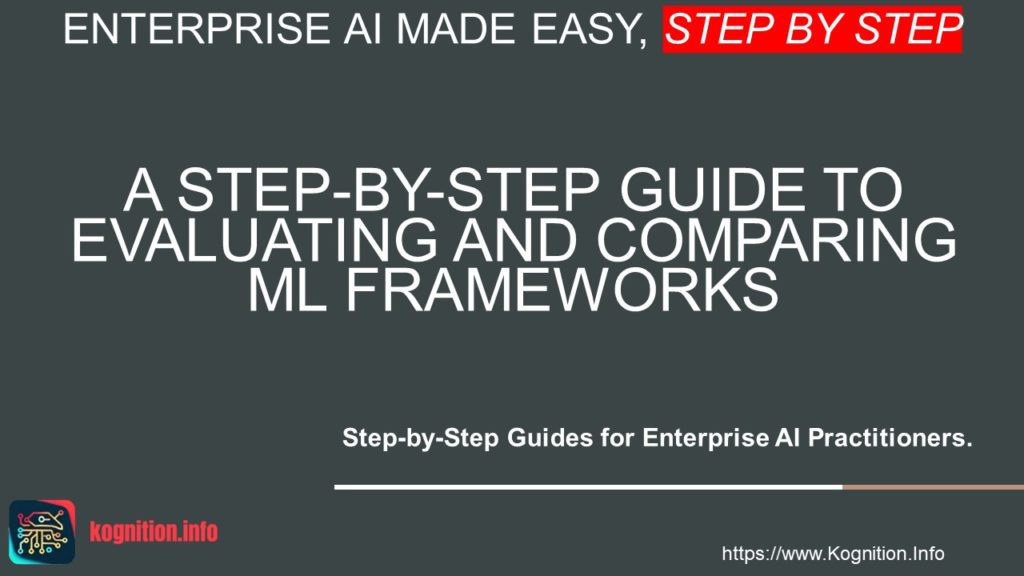 Evaluating and Comparing ML Frameworks
