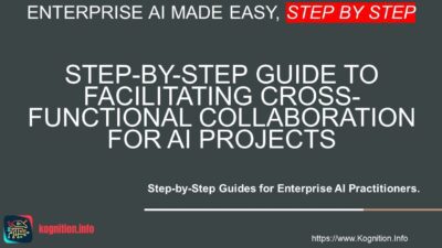 Facilitating Cross-Functional Collaboration for AI Projects