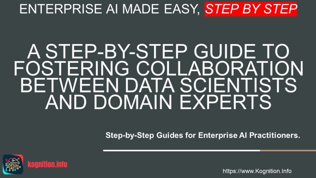 Fostering Collaboration Between Data Scientists and Domain Experts