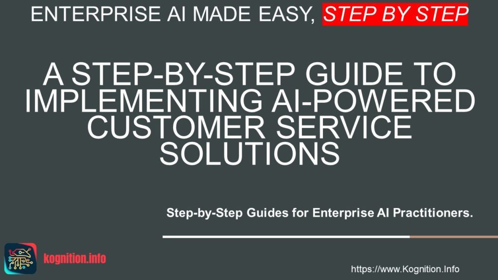 Implementing AI-Powered Customer Service Solutions