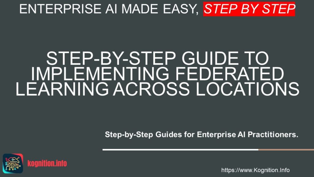 Implementing Federated Learning Across Locations