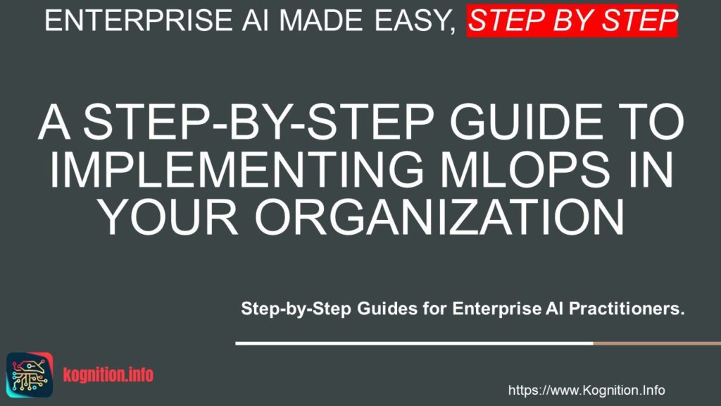 Implementing MLOps in Your Organization