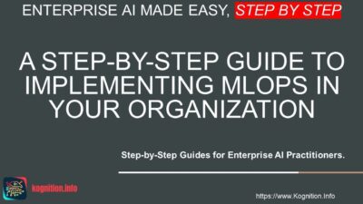 Implementing MLOps in Your Organization